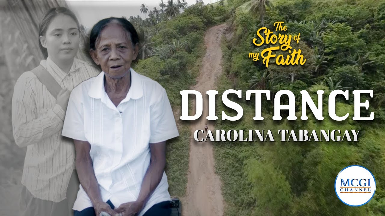 She walked for hours on foot, just to listen to God's words | Story of My Faith | MCGI