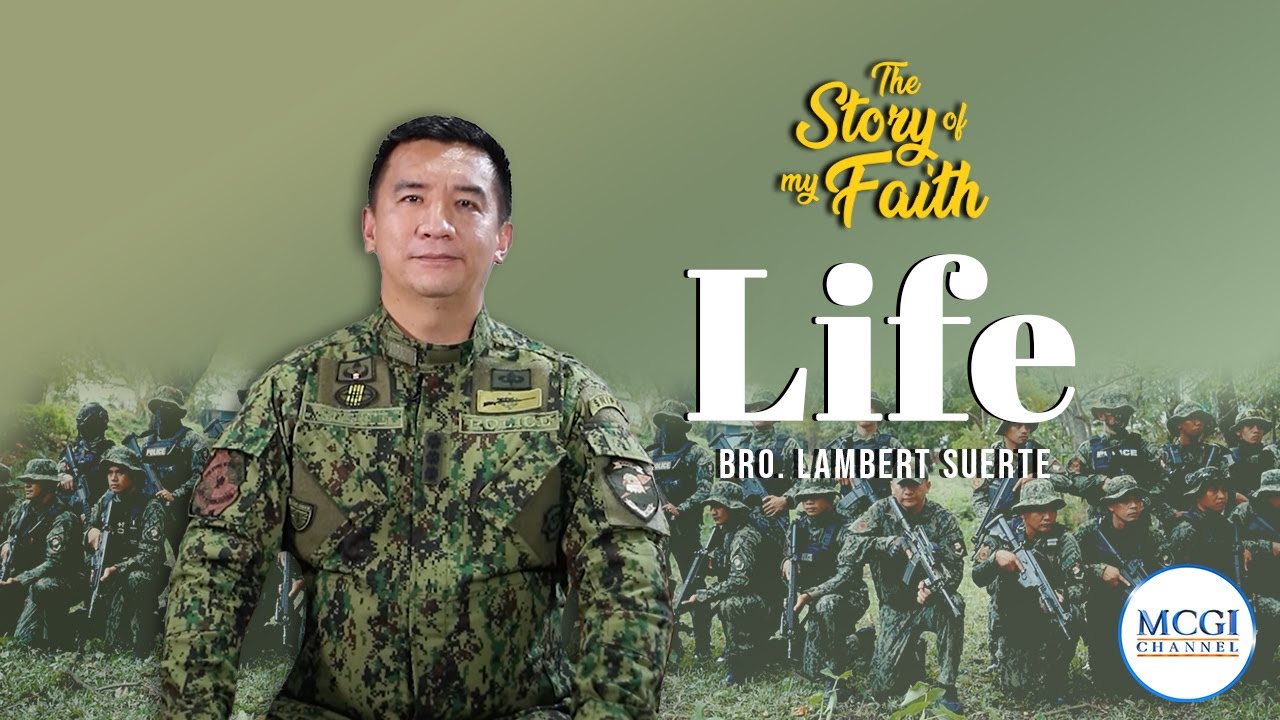 Life | Story of My Faith | MCGI